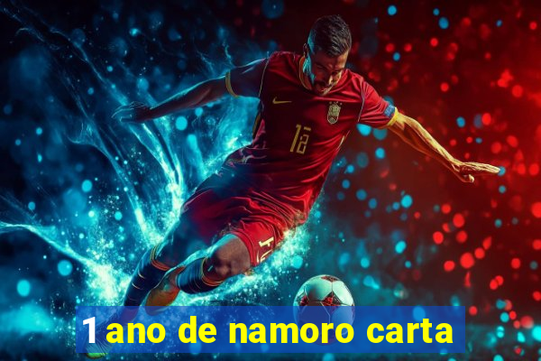 1 ano de namoro carta